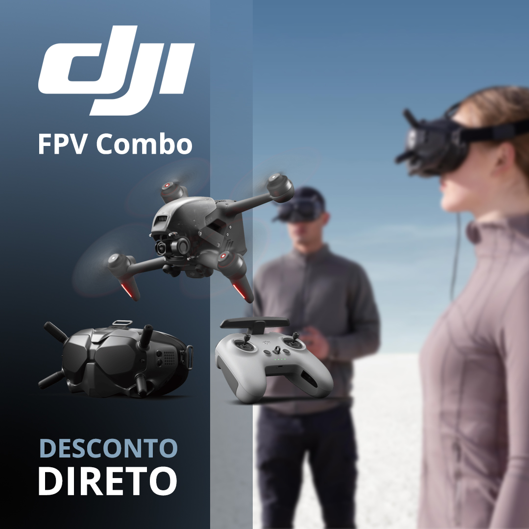 DJI Campanha Desconto Direto - DJI FPV Combo